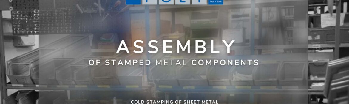 Assembly of Stamped Metal Components fratelli poli construction dies