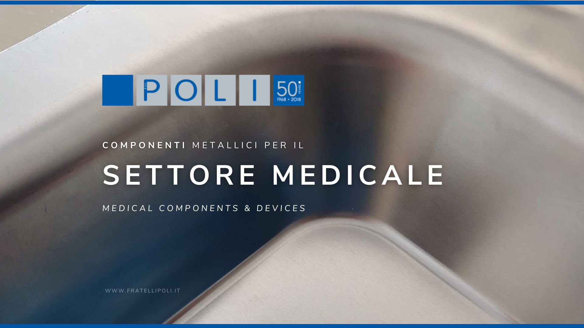 Fratelli Poli – Metal Dies and Tooling for the Medical and Pharmaceutical Sector